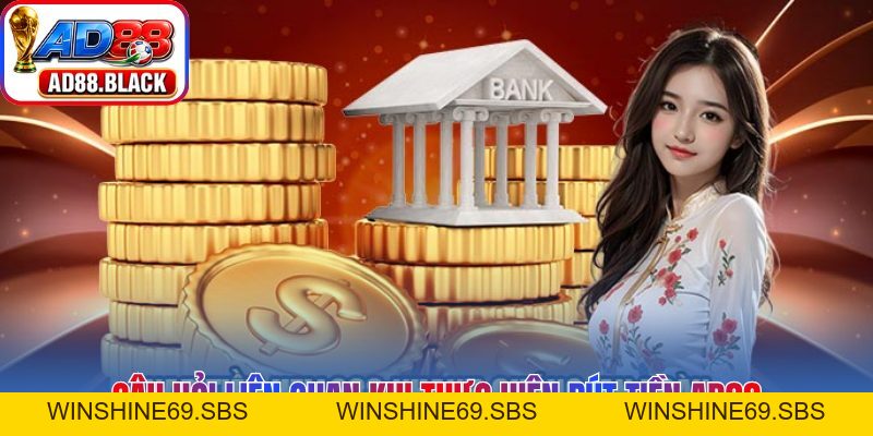 Rút Tiền AD88 – Khởi Đầu Niềm Vui Gặt Hái Quả Ngọt - Winshine69