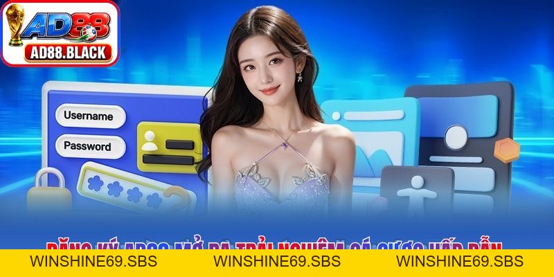 Đăng Ký AD88 – Tạo Tài Khoản Săn Thưởng Cá Cược Siêu Tốc - Winshine69