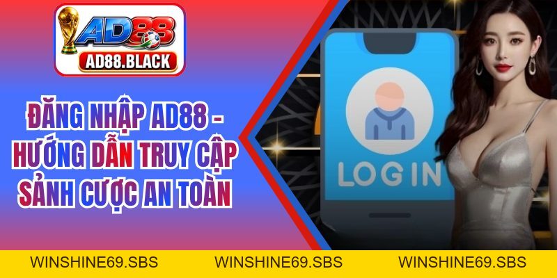 AD88 ⭐️ Nhà Cái AD88.COM Chính Thức #1 Châu Á | Đăng Ký AD 88 +88K - Winshine69
